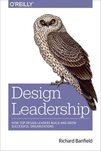 Libro: Design Leadership: How Top Design Leaders Build And G