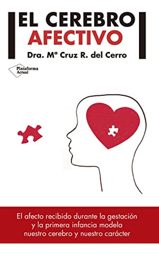 Libro El Cerebro Afectivo De Dra. Mª Cruz R. Del Cerro  Plat