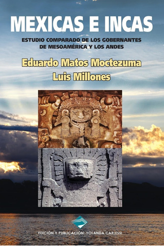 Libro: Mexicas E Incas: Estudio Comparado De Los Gobernantes