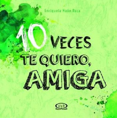 10 Veces Te Quiero, Amiga