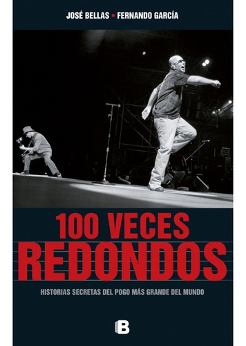 100 Veces Redondos - Jose Bellas / Fernando Garcia