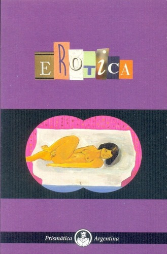 Erotica - Aa. Vv, de VV. AA.. Editorial Prismatica en español