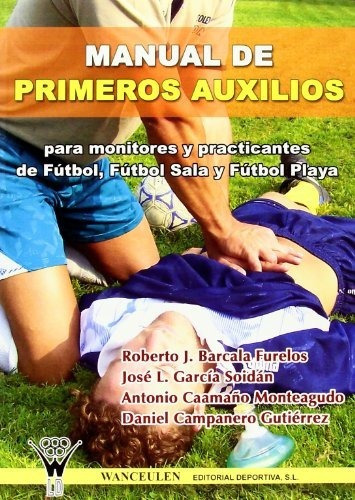 Manual De Primeros Auxilios Para Monitores Y Practicantes De