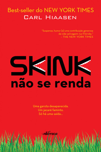Skink: Não se renda, de Hiaasen, Carl. Editorial Editora nVersos, capa mole em português, 2016