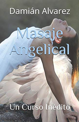 Masaje Angelical: Un Curso Inedito