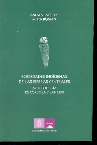 Sociedades Indigenas De Las Sierras Centrales - Laguens Bonn