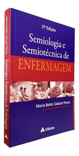 Semiologia E Semiotécnica De Enfermagem, 2ª Edição 2021