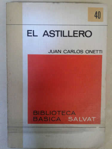 El Astillero, Juan Carlos Onetti