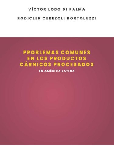 Libro: Problemas Comunes En Los Productos Cárnicos Procesado