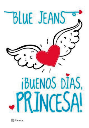 Buenos Días Princesa - Blue Jeans