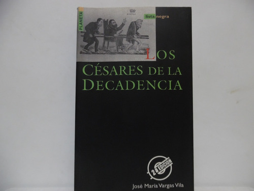 Los Césares De La Decadencia / Josè María Vargas Vila 