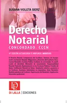 Comprar Sierz. Derecho Notarial Concordado. 4ª Edicion. Di Lalla 