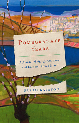 Libro Pomegranate Years: A Journal Of Aging, Art, Love, A...