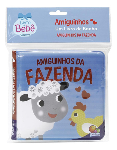 Amiguinhos - Um Livro de Banho: Amiguinhos da Fazenda, de Belli, Roberto. Editora Todolivro Distribuidora Ltda. em português, 2020