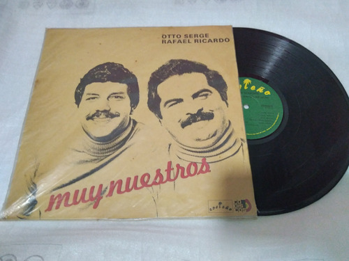Otto Serge Y Rafael Ricardo Muy Nuestros Lp 1983 Codiscos