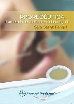 Propedeutica: El Acceso Inicial A Clinica En Odontología Ll