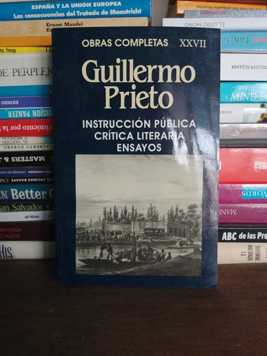 Guillermo Prieto .instrucción Pública .crítica Literaria 