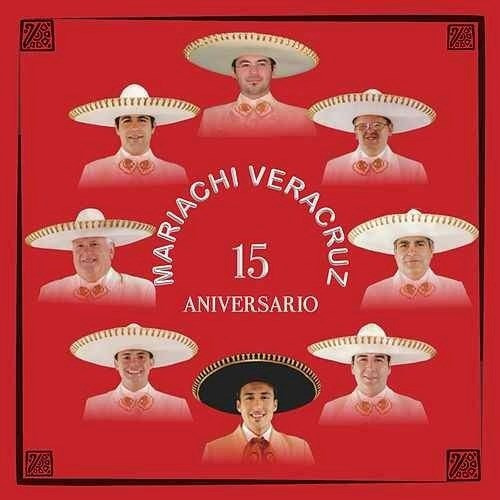 15 Aniversario - Mariachi Veracruz (cd) 