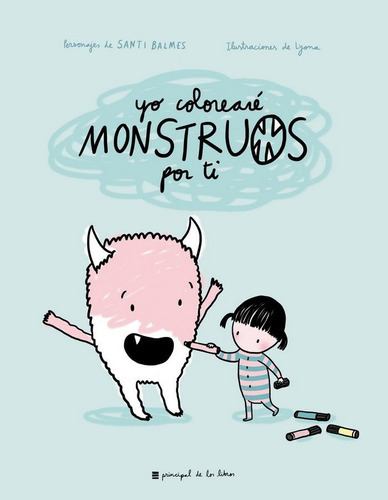 Yo Colorearãâ© Monstruos Por Ti, De Lyona. Editorial Principal De Los Libros, Tapa Blanda En Español