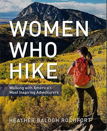 Book : Women Who Hike Walking With America S Most...
