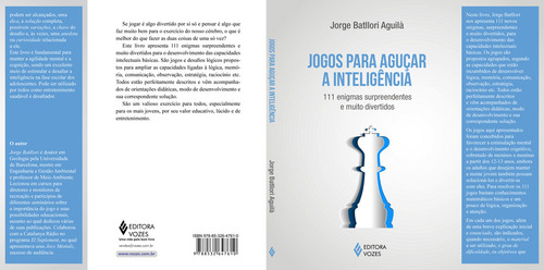Jogos para aguçar a inteligência: 111 enigmas surpreendentes e muito divertidos, de Aguilá, Jorge Batllori. Editorial Editora Vozes Ltda., capa mole em português, 2014