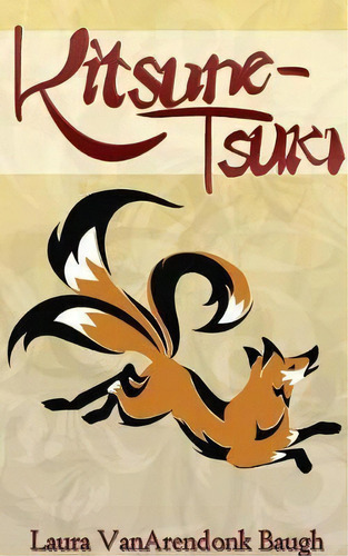 Kitsune-tsuki, De Laura Vanarendonk Baugh. Editorial Clipse Press, Tapa Blanda En Inglés