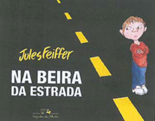 Na Beira Da Estrada, De Jules Feiffer. Editora Companhia Das Letrinhas Em Português