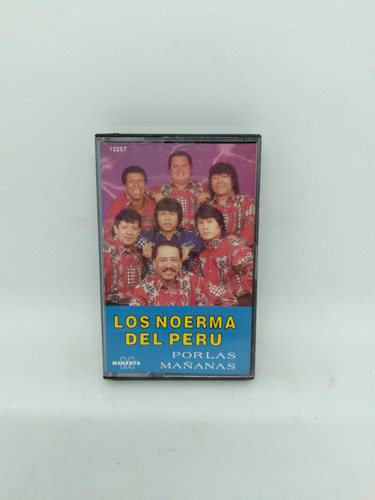 Cassette De Musica Los Noerma Del Peru - Por Las Mañanas 
