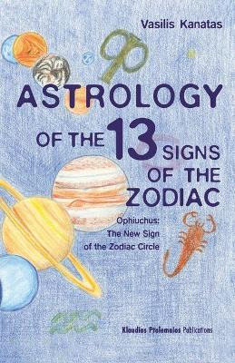 Libro Astrology Of The 13 Signs Of The Zodiac : Ophiuchus...