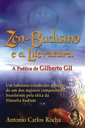 Zen-budismo e a literatura, de Rocha Carlos. Editora MADRAS EDITORA em português