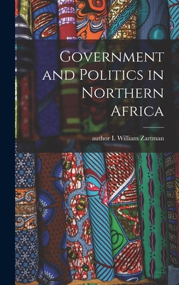 Libro Government And Politics In Northern Africa - Zartma...