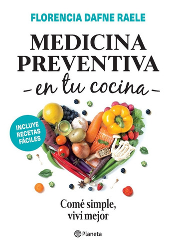 Libro Medicina Preventiva En Tu Cocina - F. Raele - Planeta