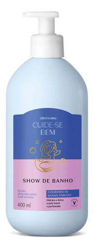 Loção Hidratante Corporal Cuide-se Bem Show De Banho 400ml