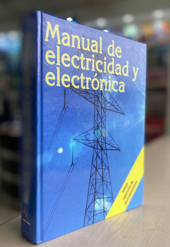 Imagen 1 de 10 de Libro Manual De Electricidad Y Electrónica