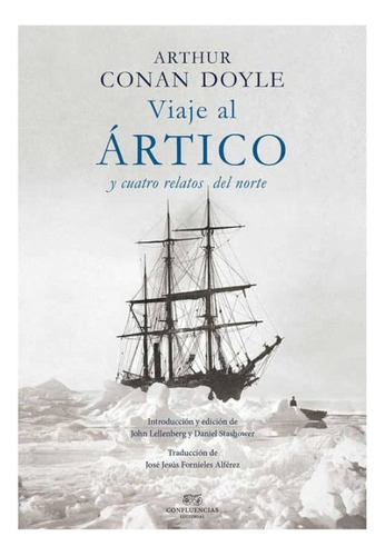 Un Viaje Por El Artico Y Otros Relatos, De Conan Doyle, Sir Arthur. Editorial Imp. Sela   Confluencias, Tapa Blanda En Español