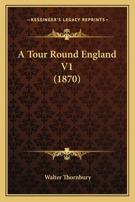 Libro A Tour Round England V1 (1870) - Thornbury, Walter