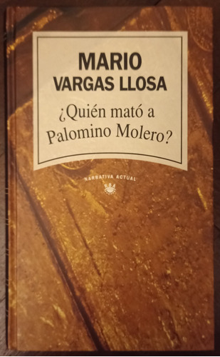 Quien Mató A Palomino Molero ? M. Vargas Llosa / Tapa Dura