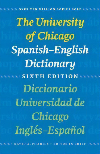 The University Of Chicago Spanish-english Dictionary: Diccionario Universidad De Chicago Ingles-e..., De David A. Pharies. Editorial University Chicago Press, Tapa Blanda En Español