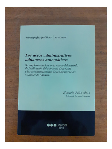 Los Actos Administrativos Aduaneros Automaticos - Alais, Hor