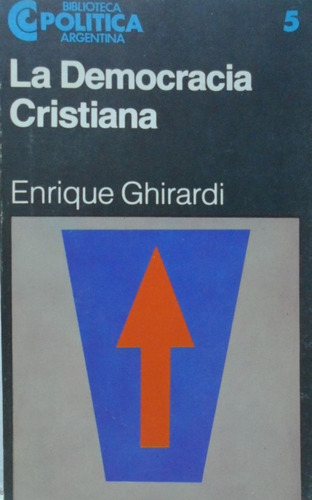 La Democracia Cristiana Enrique Ghirardi