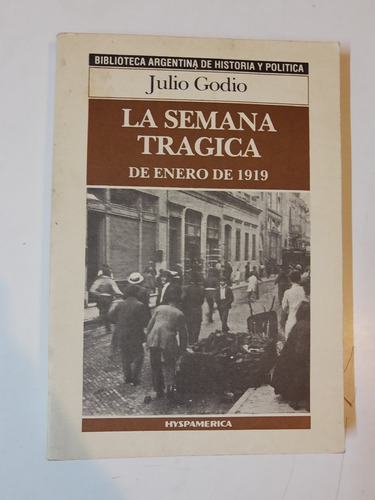 La Semana Tragica - Enero De 1919 - Godio - L367