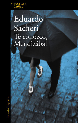 Libro Te Conozco, Mendizabal - Eduardo Sacheri