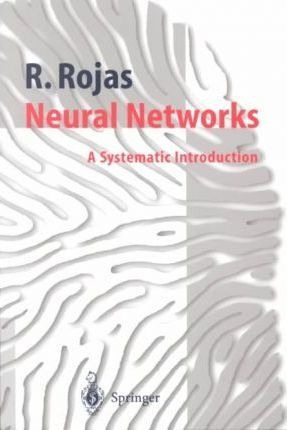Neural Networks - Raul Rojas (paperback)