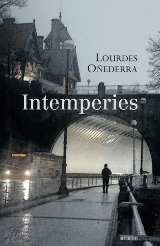 Intemperies, De Lourdes Oñederra. Editorial Erein Argitaletxea, S.a., Tapa Blanda En Español, 2015