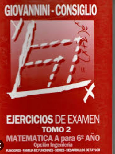 Ejercicios De Examen Tomo 2 Matemática A  6° Año Ingeniería