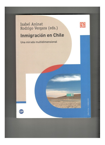 Inmigracion En Chile Una Mirada Multidimensional