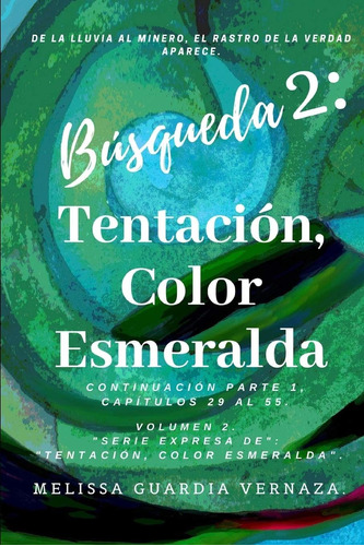 Libro: Búsqueda 2: Tentación, Color Esmeralda: Continuación