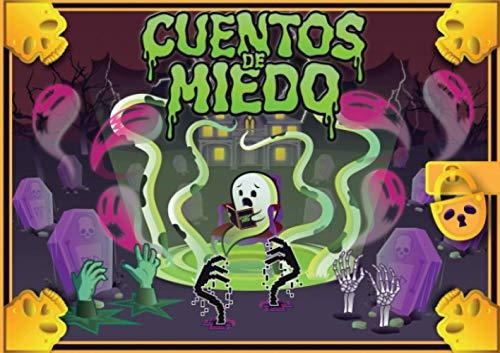 Cuentos De Miedo: Historias De Terror Para Niños