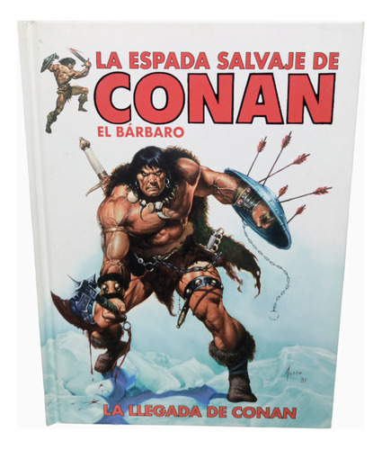 La Espada Salvaje De Conan: La Llegada De Conan (hc), De Roy Thomas. Editorial Panini Ar En Español
