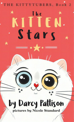 The Kitten Stars, De Pattison, Darcy. Editorial Mims House, Tapa Dura En Inglés